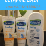 Review Cetaphil Baby untuk Kulit Bayi Sensitif